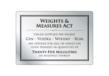 Weights and Measures Act Rigid Sign Silver/Black 25ml