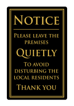 Please Leave The Premises Quietly Rigid Sign Black/Gold