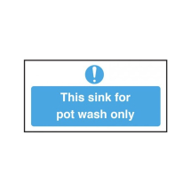 This sink for pot wash only Sign 200 x 100mm S/A